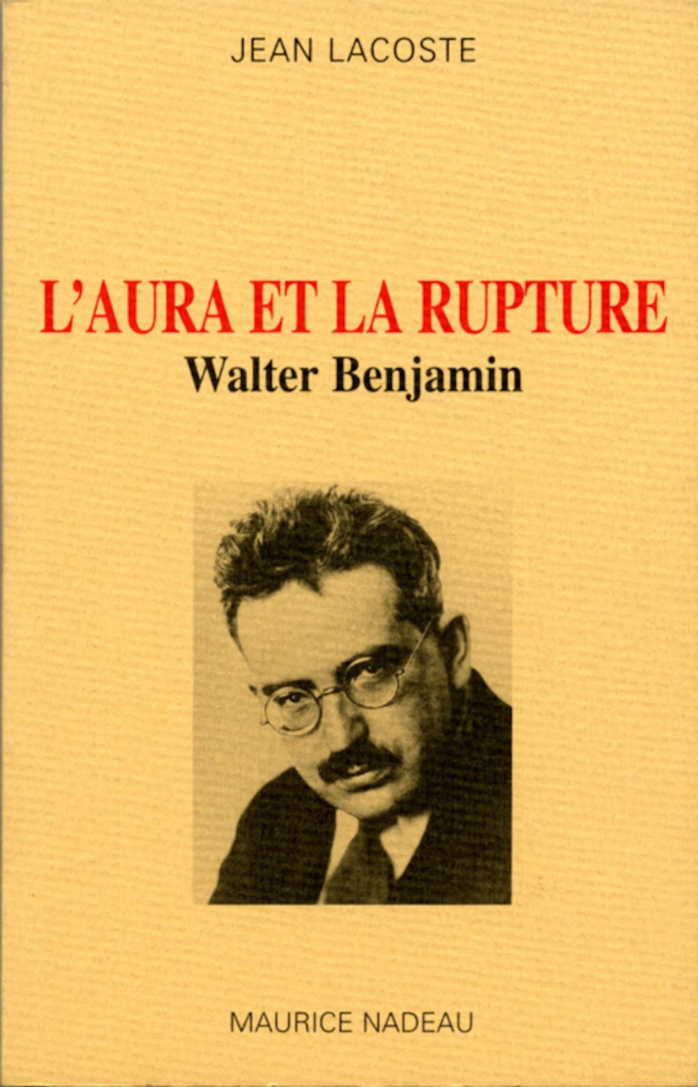 L'aura et la rupture.: Walter Benjamin 9782862311807