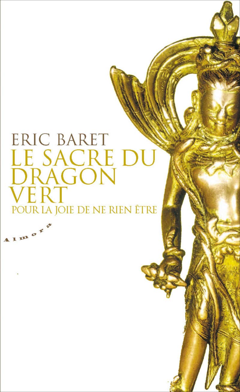 Le sacre du dragon vert - Pour la joie de ne rien être 9782351180136
