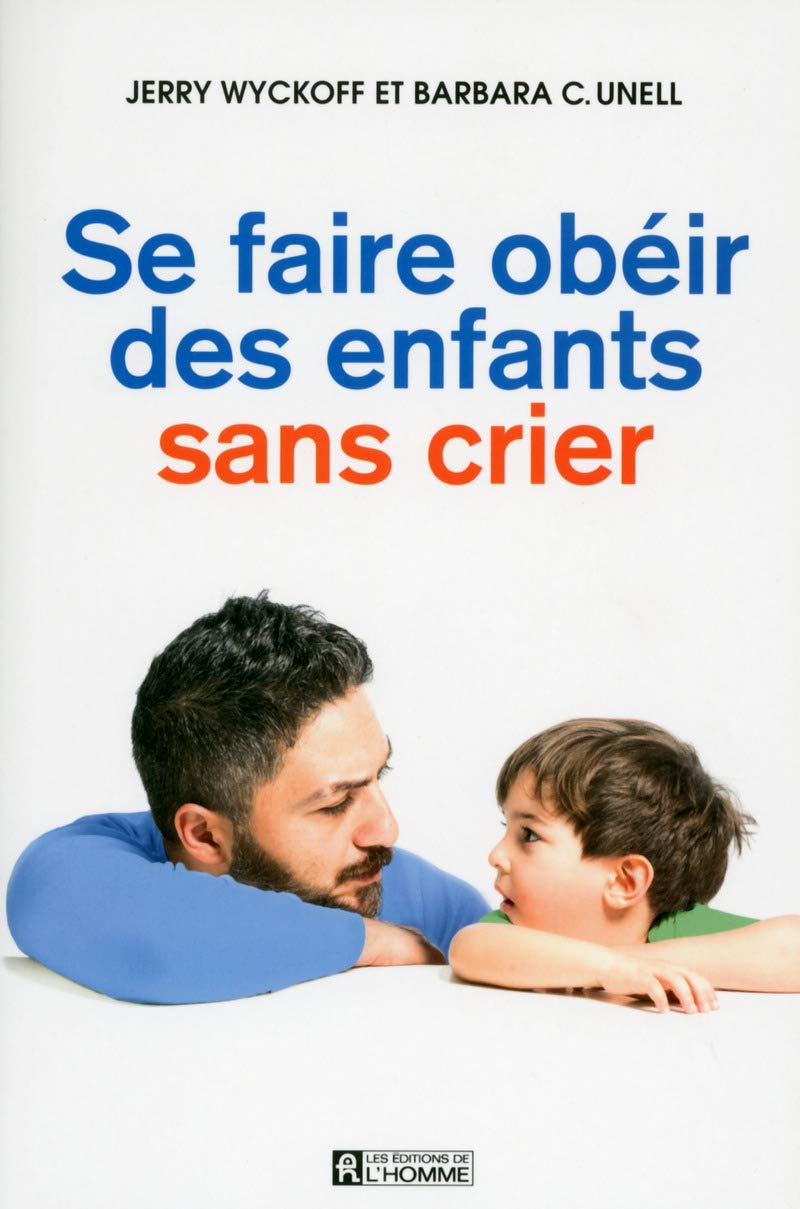 Se faire obéir des enfants sans crier 9782761943673