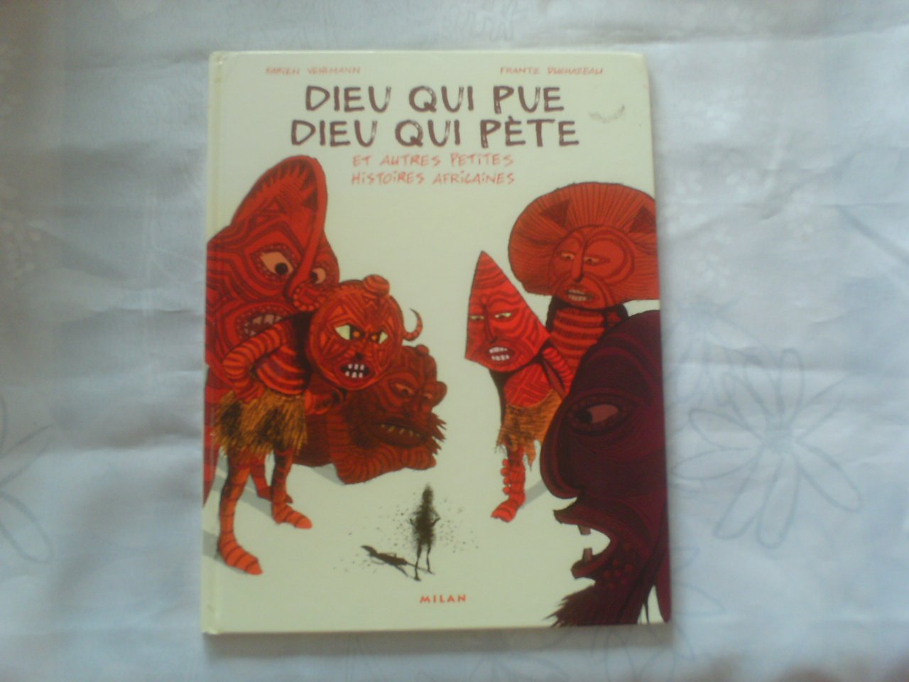 Dieu qui pue Dieu qui pète: Et autres petites histoires africaines 9782745918826