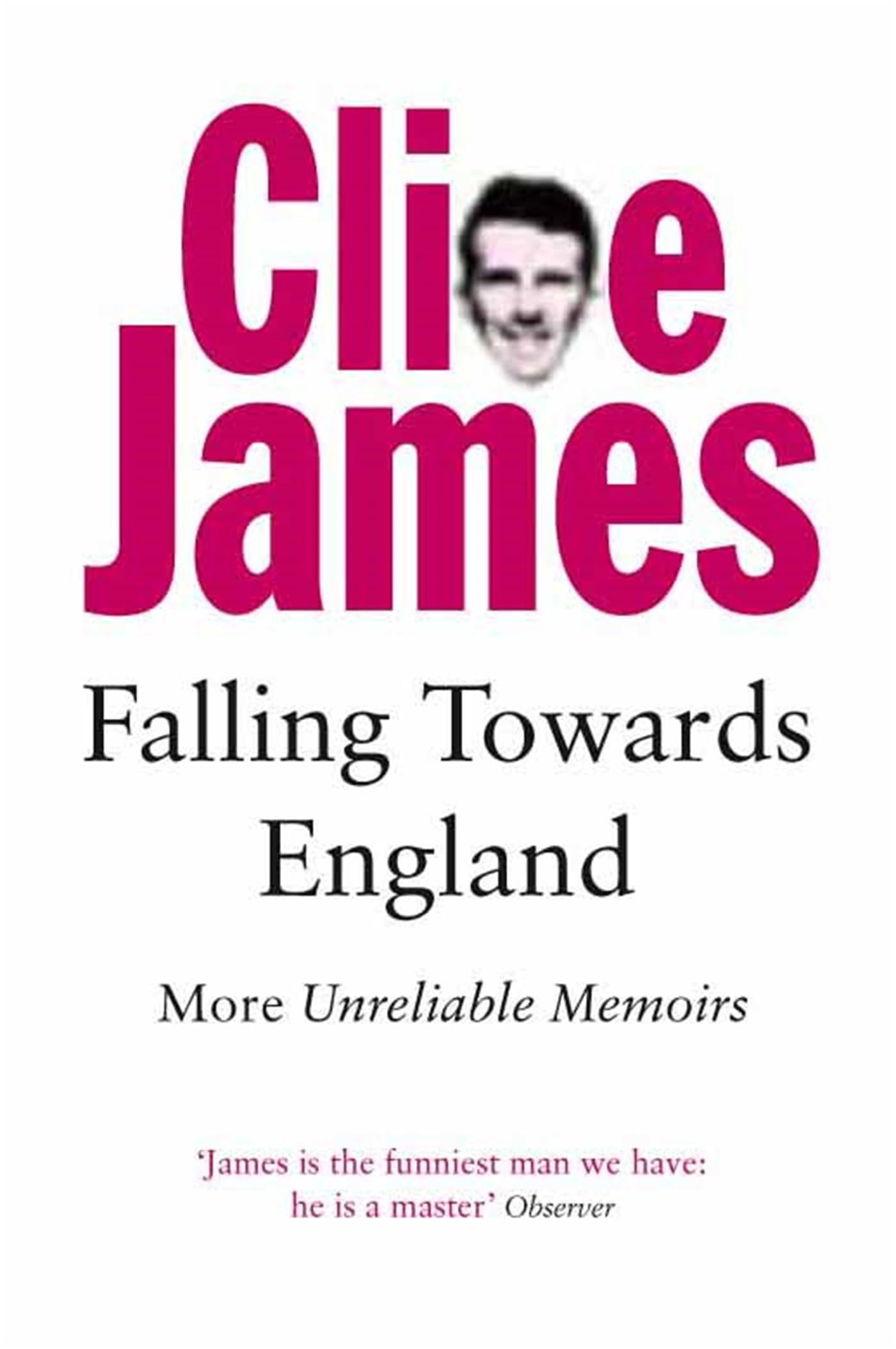 Falling Towards England: More Unreliable Memoirs 9780330294379