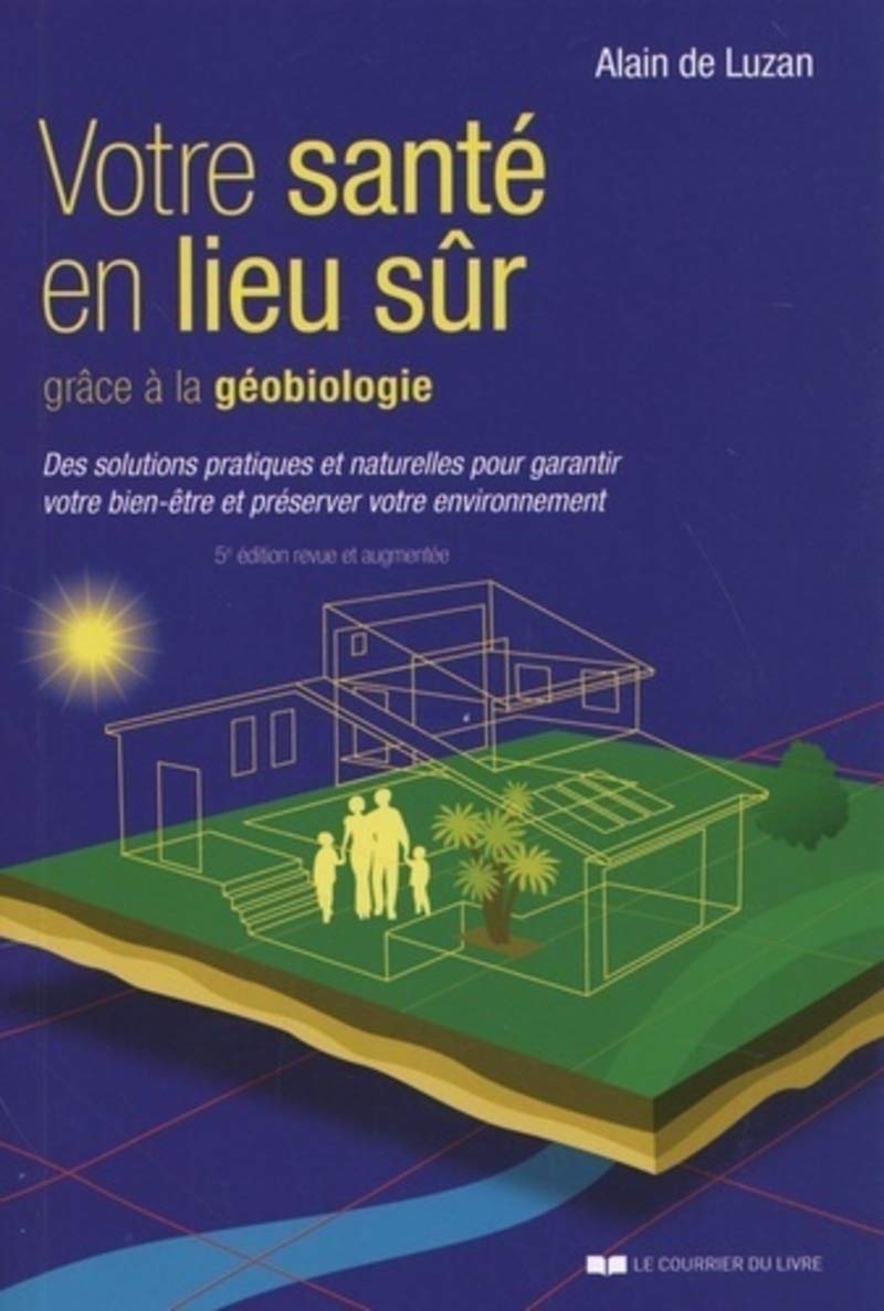 Votre sante en lieu sûr grâce à la géobiologie 9782702915424