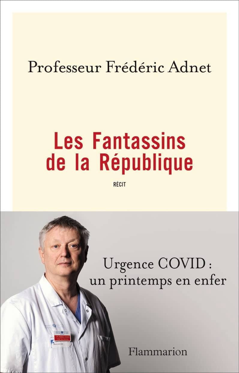 Les Fantassins de la République: Urgence COVID : un printemps en enfer 9782080231956