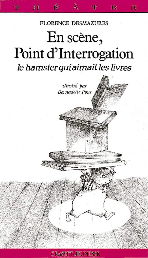 En scène, Point d'interrogation: Le hamster qui aimait les livres 9782246420125