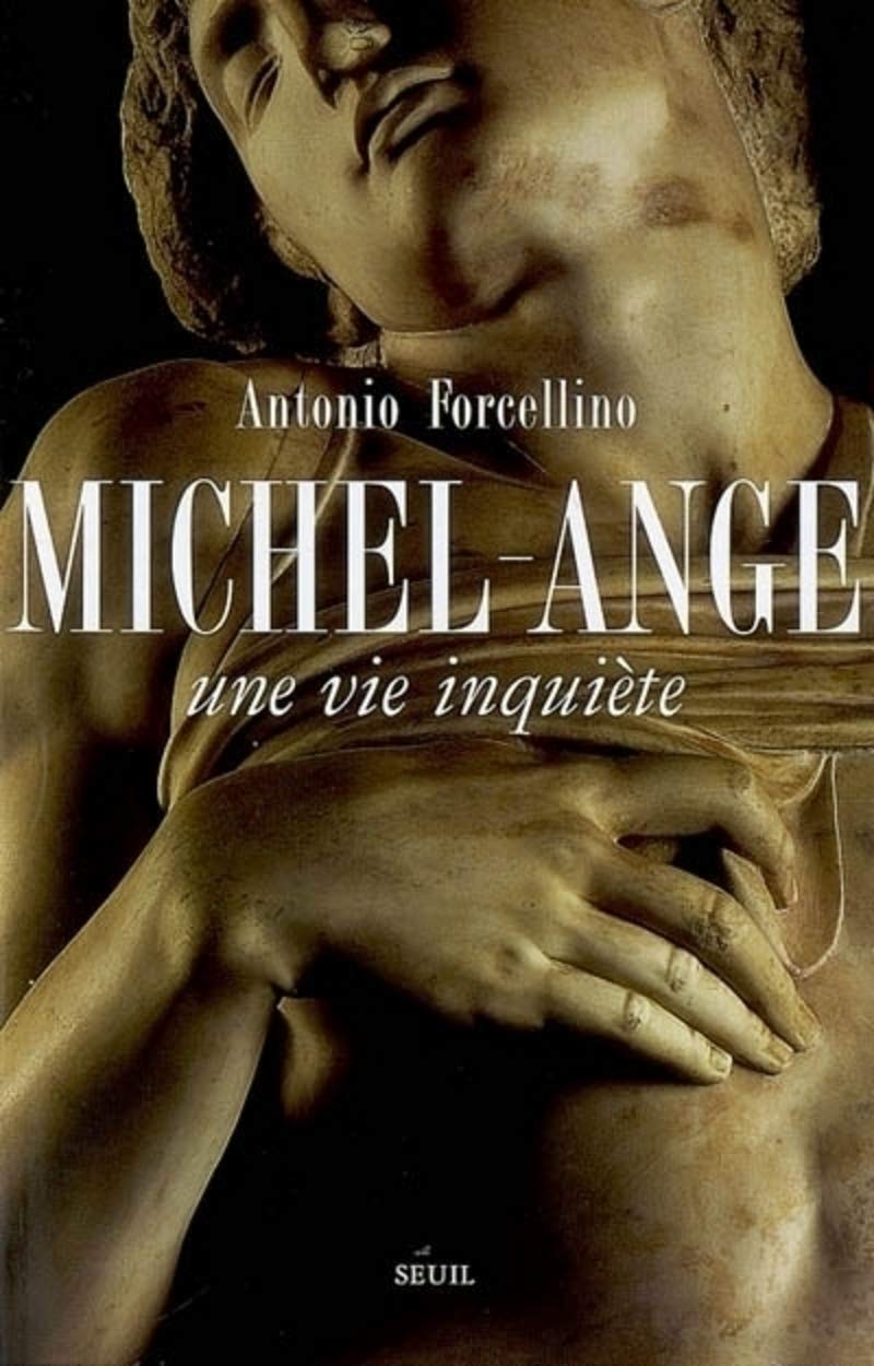 Michel-Ange. Une vie inquiète 9782020825818