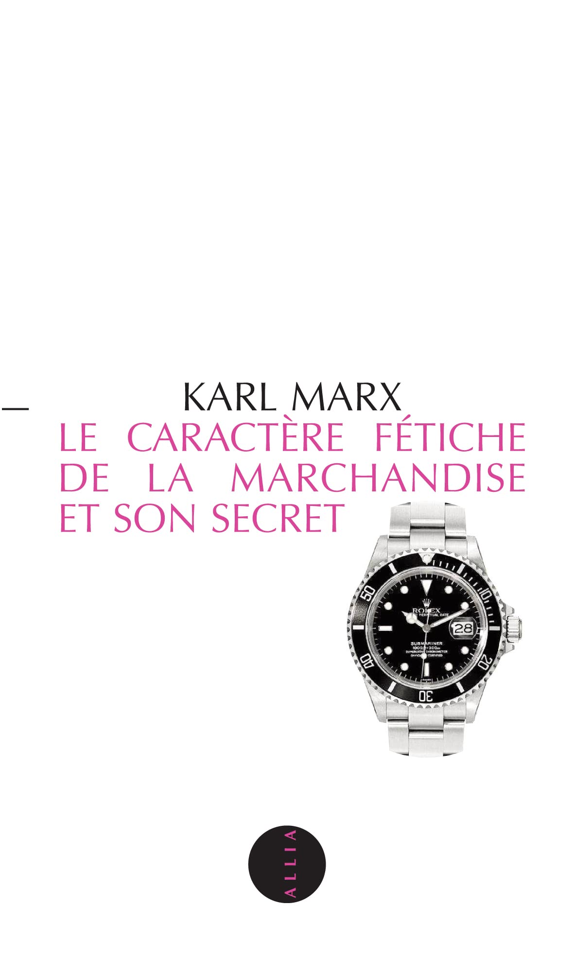 Le Caractère fétiche de la marchandise et son secret 9782904235931