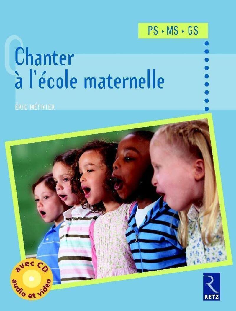 Chanter à l'école maternelle (+ CD): PS - MS - GS 9782725627779