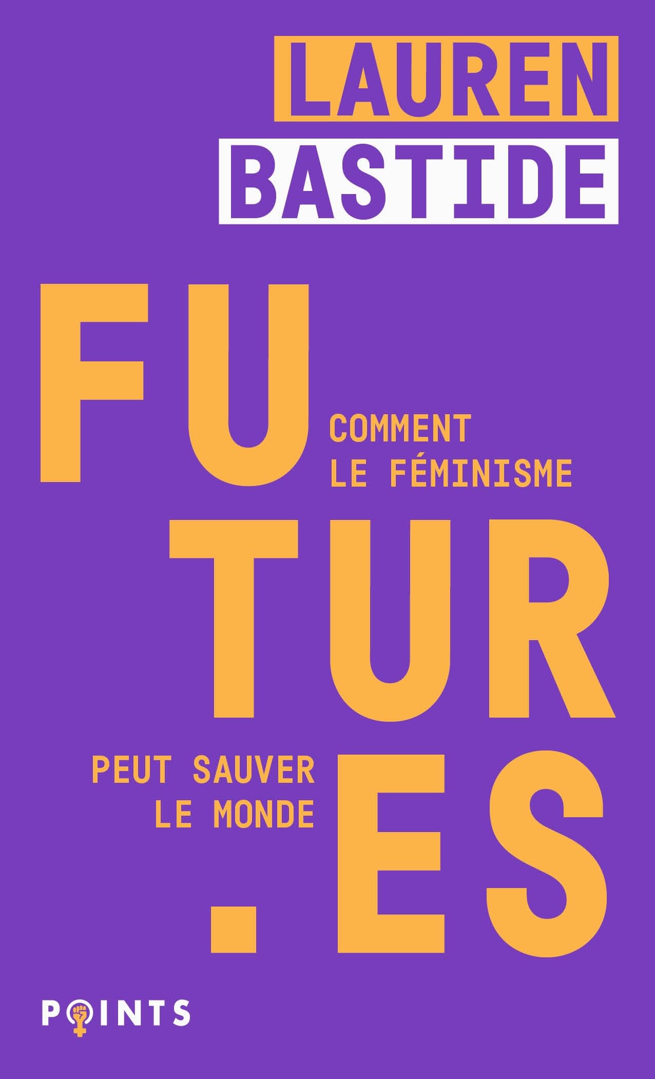 Futur·es: Comment le féminisme peut sauver le monde 9791041411504