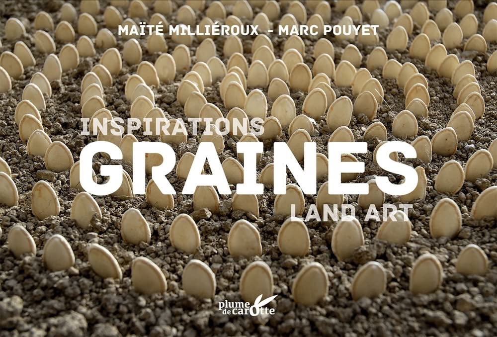 Inspiration land art GRAINES 9782366722604