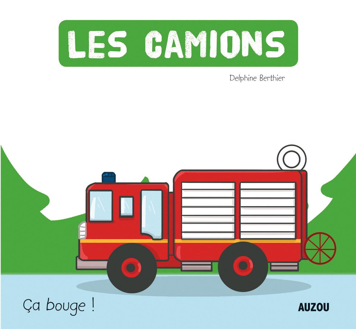 CA BOUGE - LES CAMIONS 9782733819043