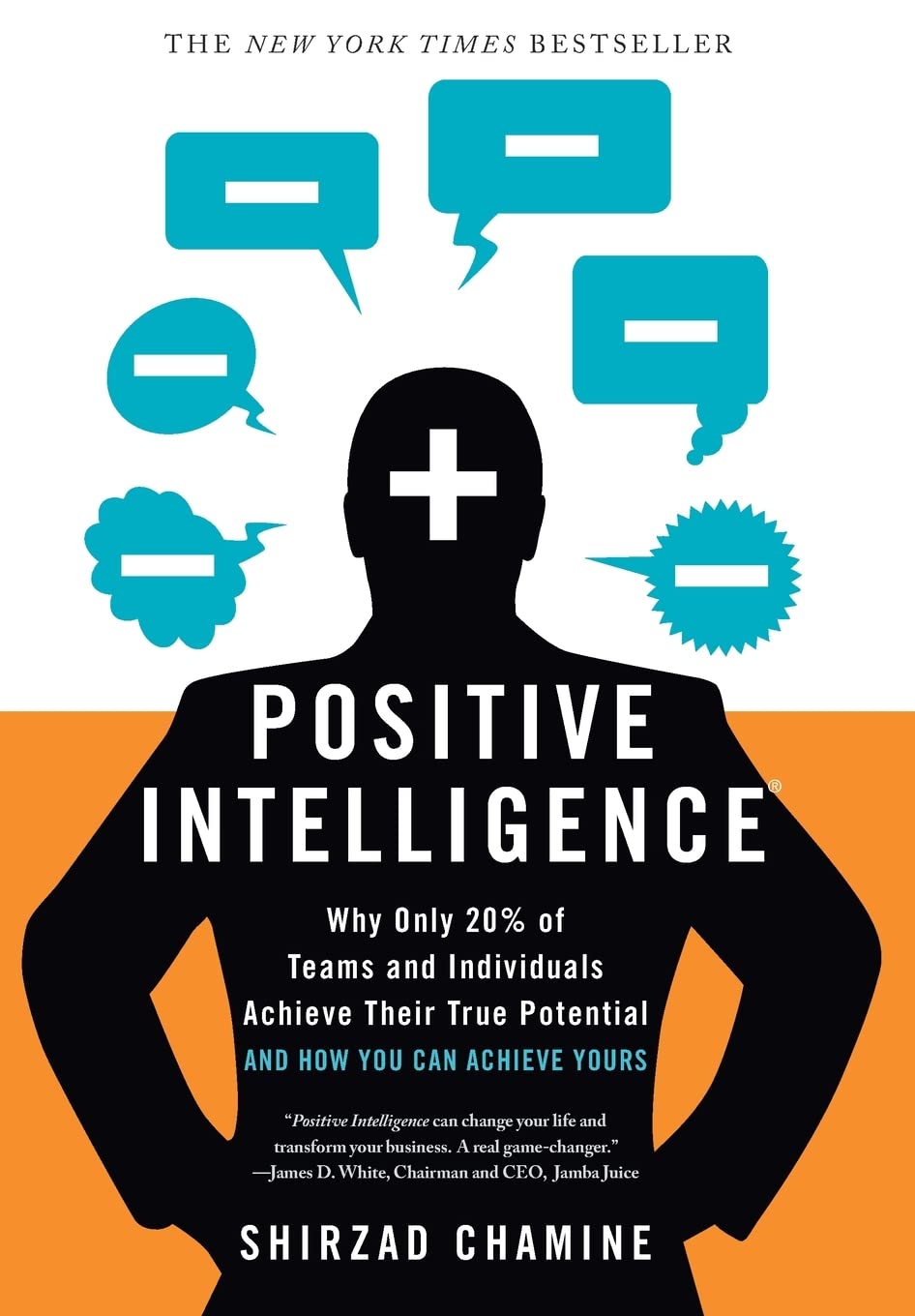 Positive Intelligence: Why Only 20% of Teams and Individuals Achieve Their True Potential and How You Can Achieve Yours 9781608322787