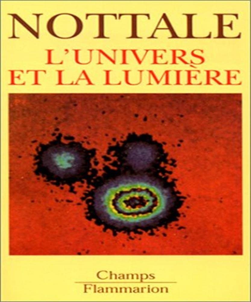 L'univers et la lumière. Cosmologie classique et mirages gravitationnels 9782080813831