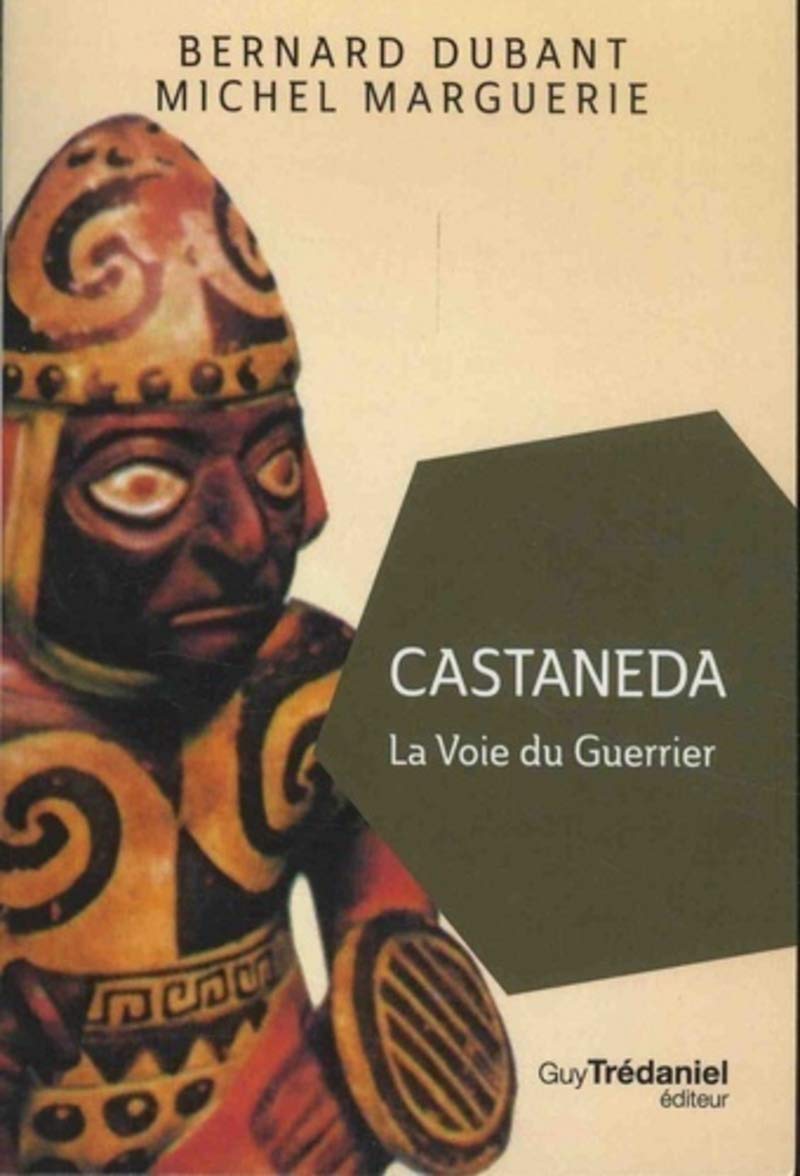 Castaneda - La Voie du guerrier (poche) 9782813219350