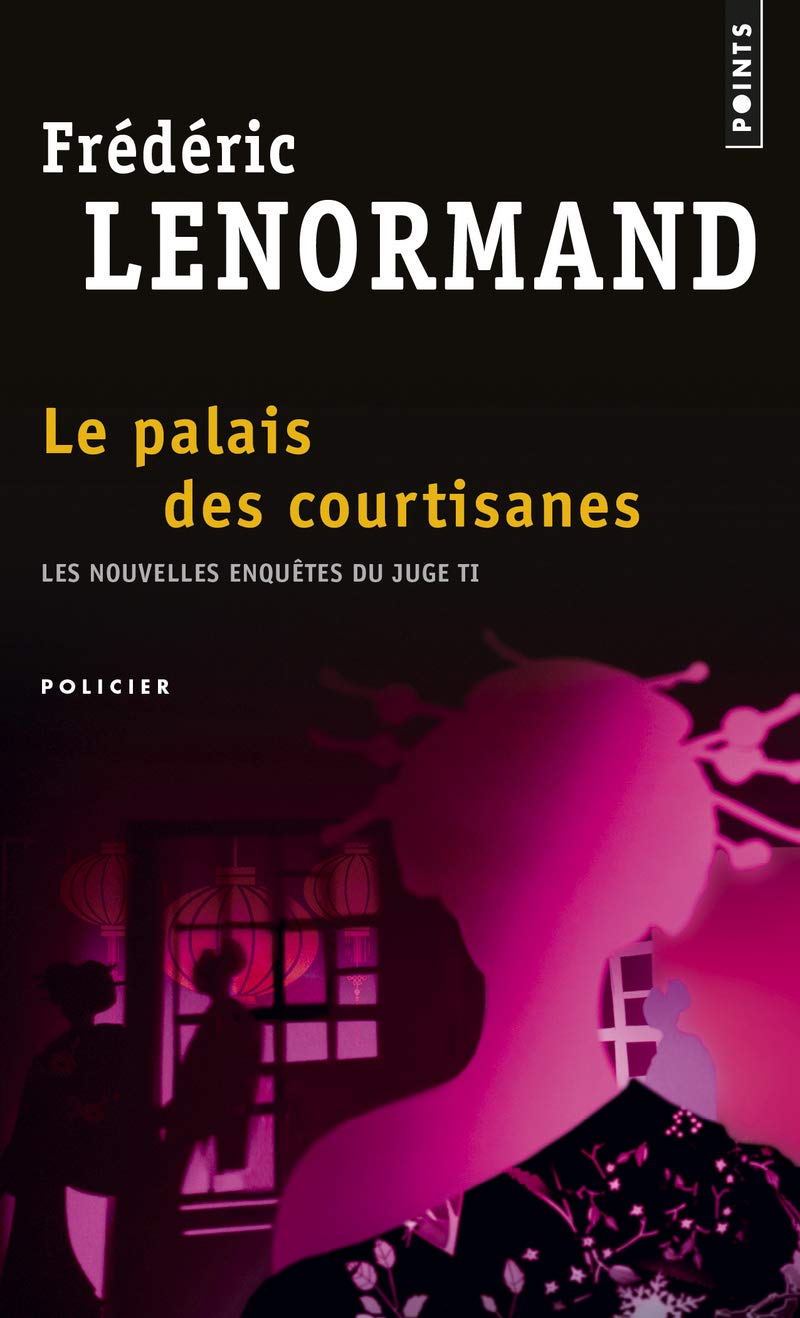 Le Palais des courtisanes: Les Nouvelles Enquêtes du juge Ti, vol. 3 9782757800508