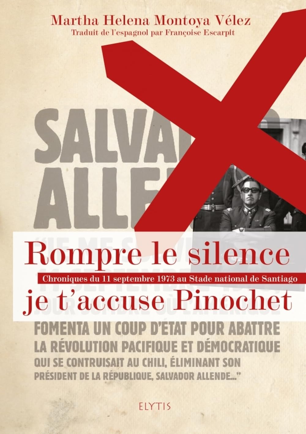 Rompre le silence: Je t'accuse Pinochet 9782356390172