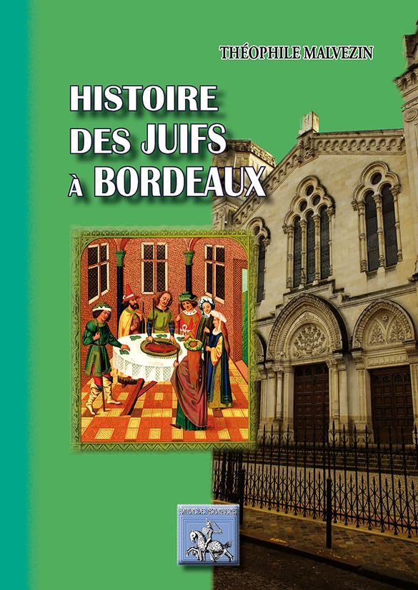 Histoire des Juifs à Bordeaux 9782824006123