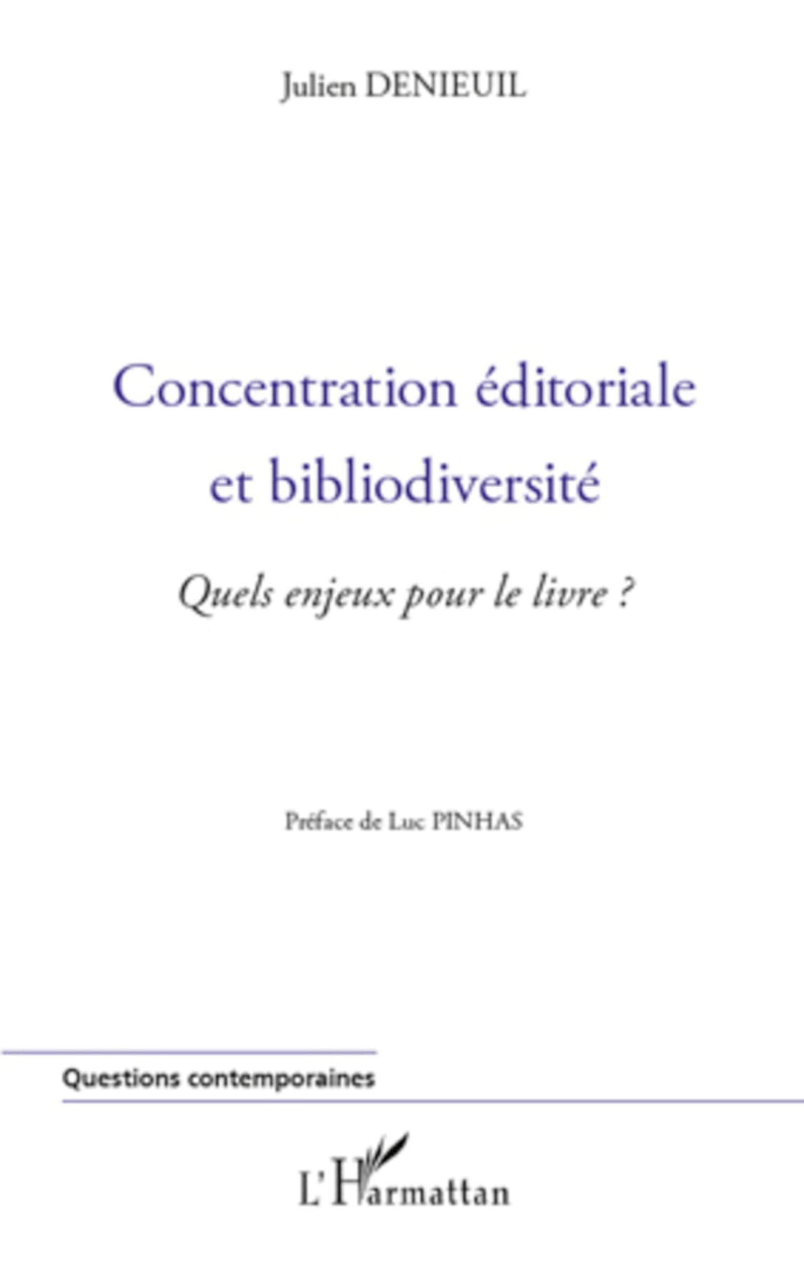 Concentration éditoriale et bibliodiversité: Quels enjeux pour le livre ? 9782296965928