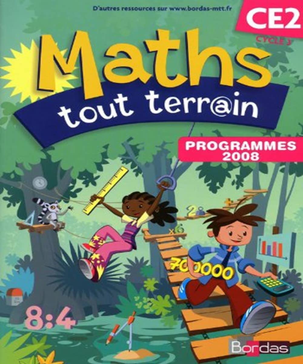 Maths tout terrain CE2, Cycle 3 : Programmes 2008 - Fichier de l'élève 9782047324318
