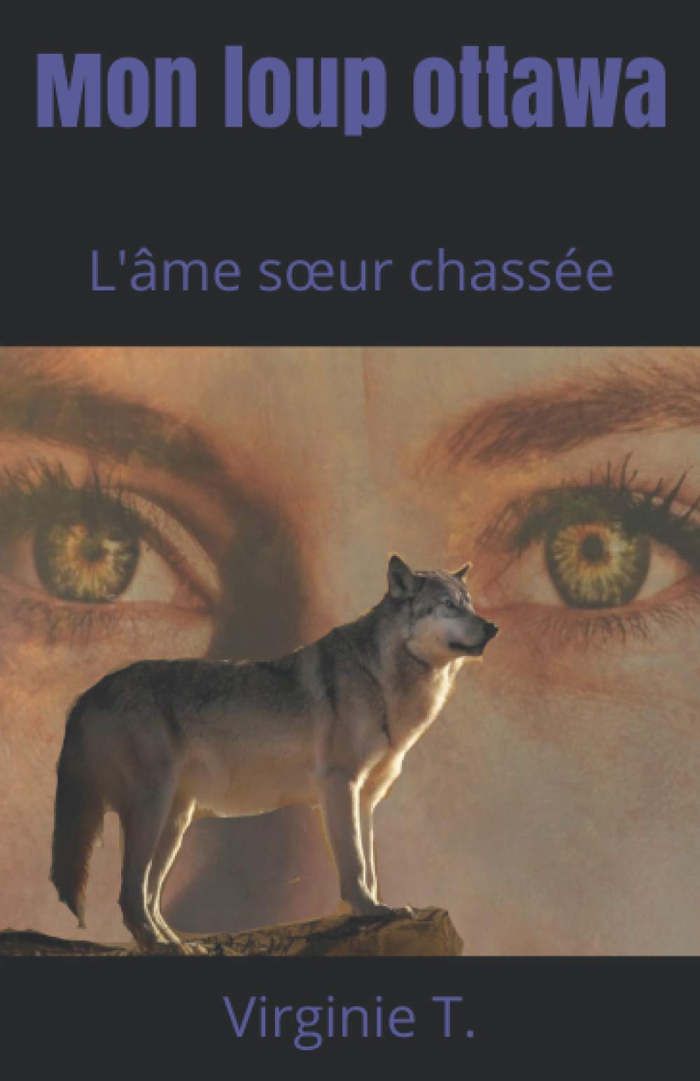 Mon loup ottawa: L'âme sœur chassée 9798698171744