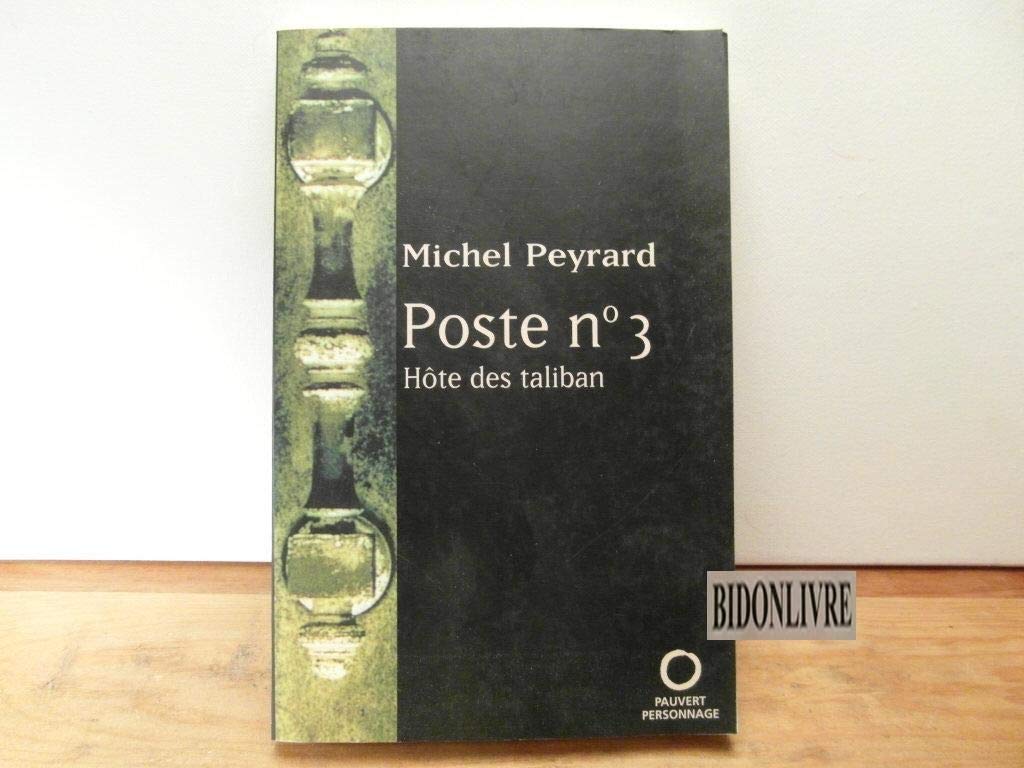 Poste n°3, Hôte des talibans 9782720214653