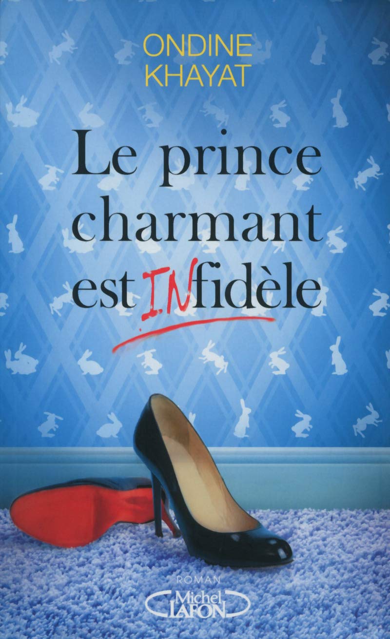 Le prince charmant est (in)fidèle 9782749925141