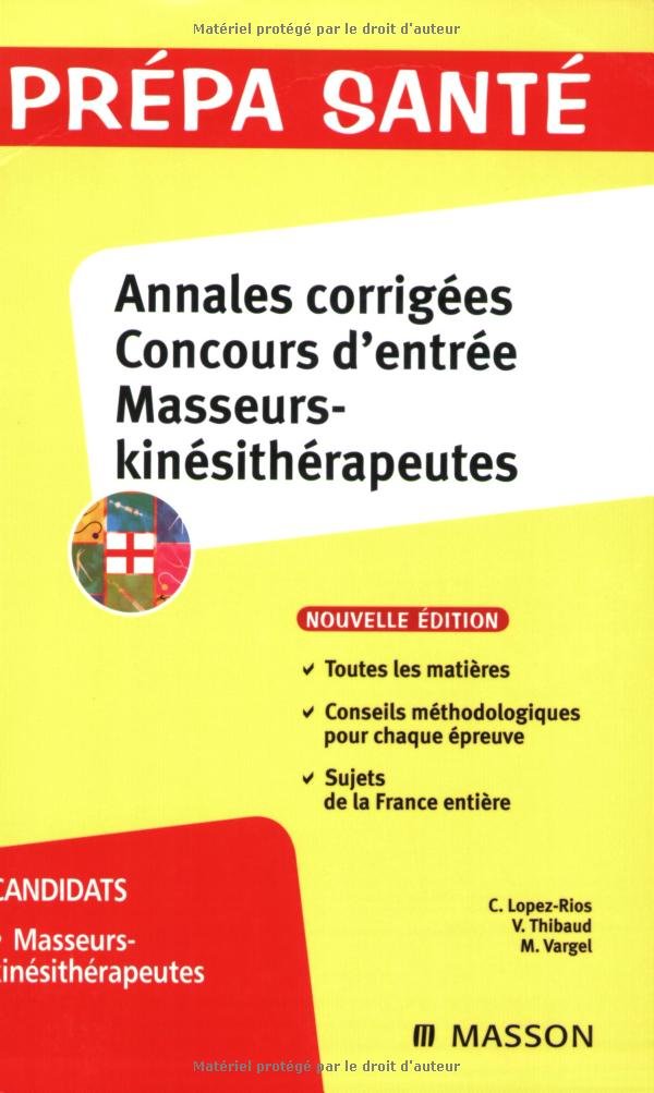 Annales corrigées concours d'entrée masseurs-kinésithérapeutes 9782294705915