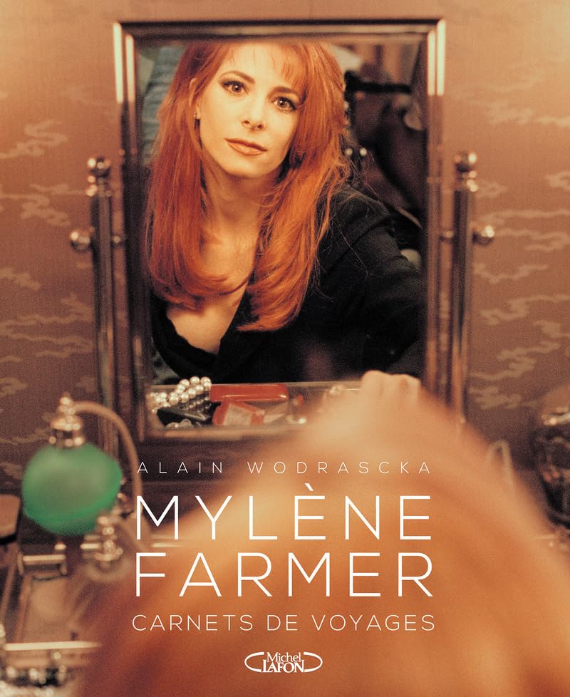 Mylène Farmer Carnets de voyages 9782749932118