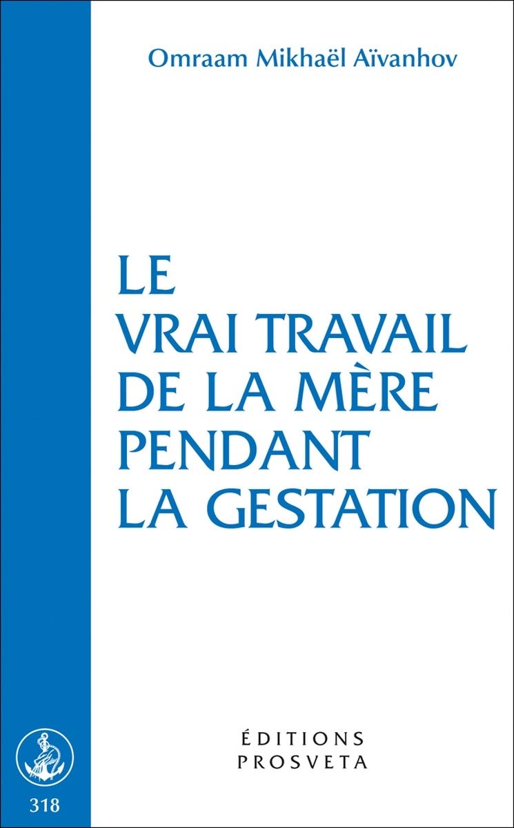 Le vrai travail de la mère pendant la gestation 9782855664804