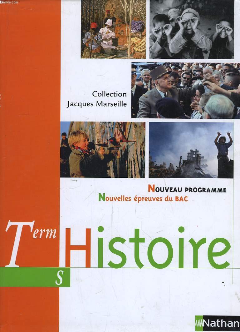 Histoire, terminale S : Nouveau Programme - Nouvelles Épreuves du bac 9782091727561