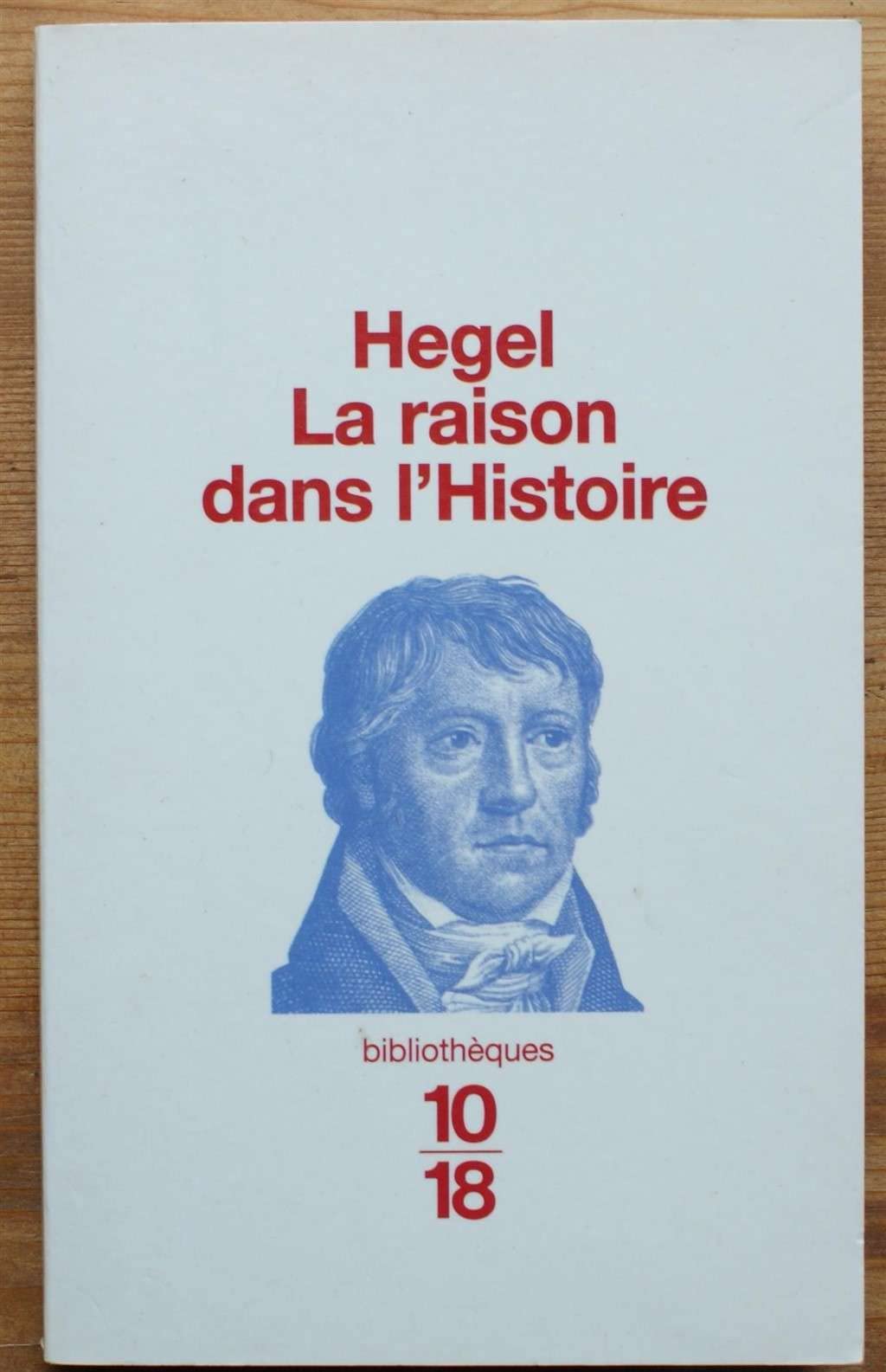 La Raison dans l'Histoire : Introduction à la philosophie de l'Histoire 9782264025036