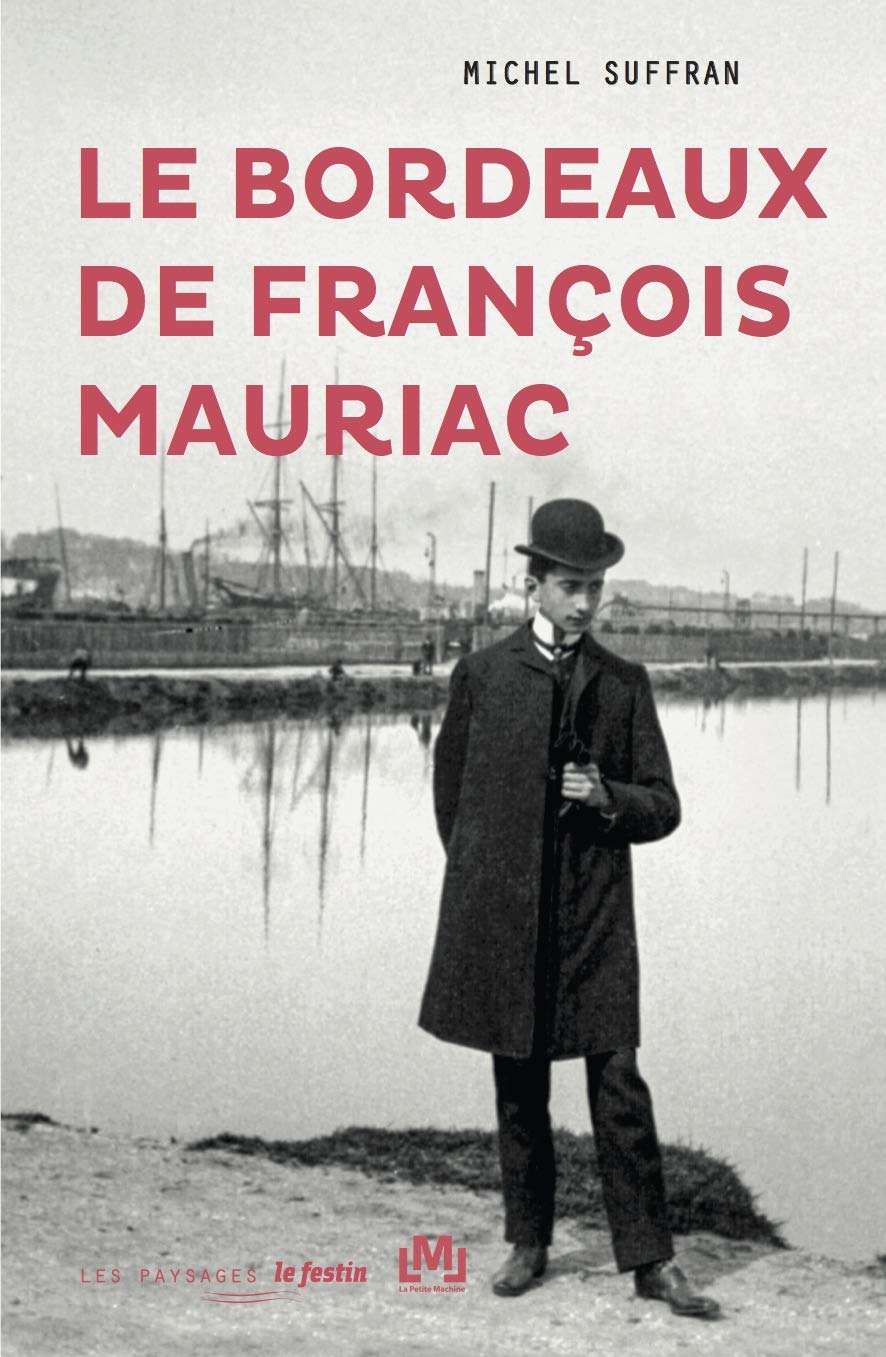 Le Bordeaux de François Mauriac 9782360622764