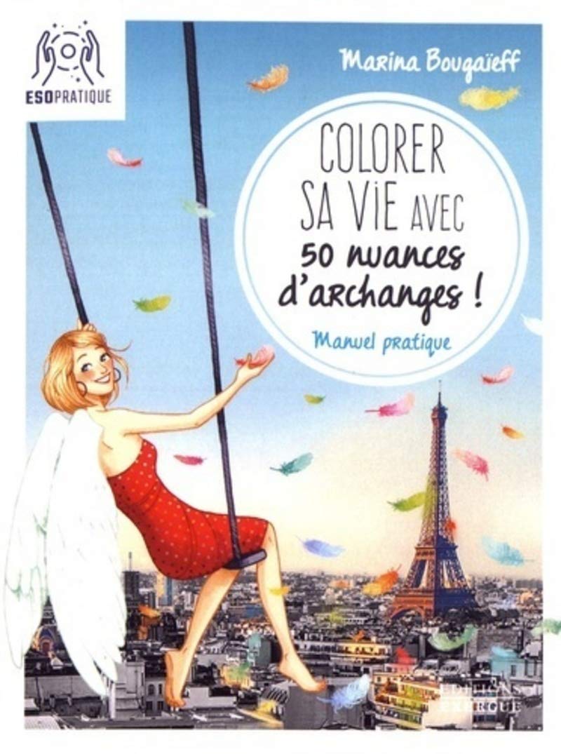 Colorer sa vie avec 50 nuances d'archanges ! 9782361883010