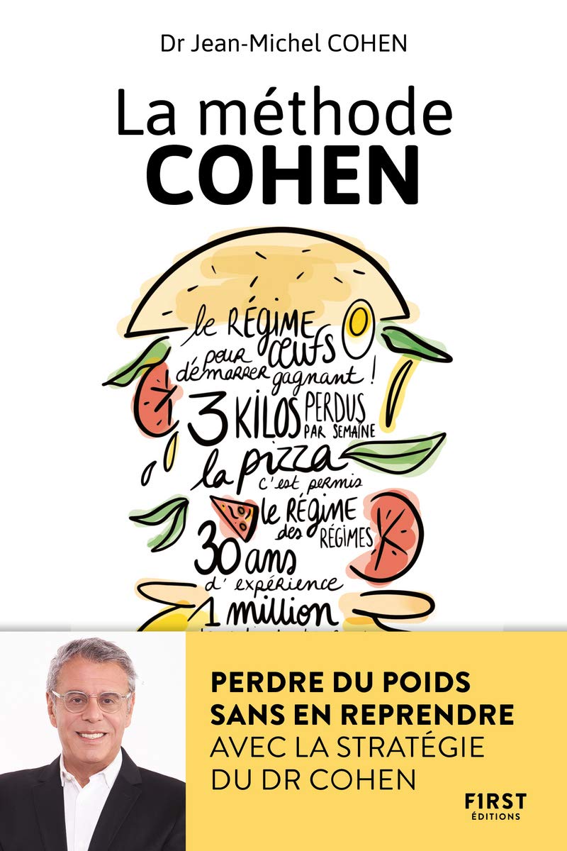 La méthode Cohen - Perdre du poids sans en reprendre avec la stratégie du Dr Jean-Michel Cohen : Livre de nutrition, maigrir rapidement et ... avec la stratégie du Dr Jean-Michel Cohen 9782412064405