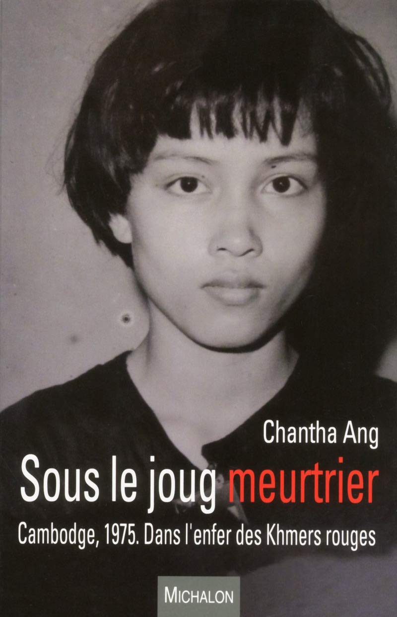 Sous le joug meurtrier. Cambodge, 1975. Dans l'enfer des Khmers rouges 9782841868179