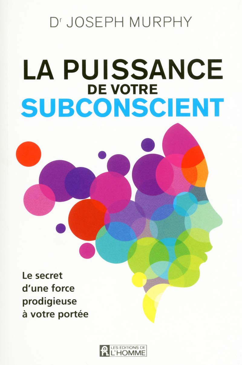 La puissance de votre subconscient NE 9782761936309