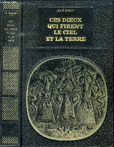 Ces dieux qui firent le ciel et la terre 