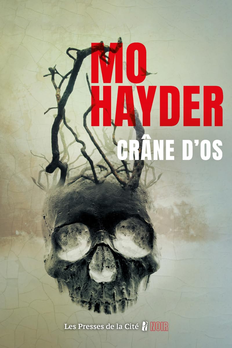 Crâne d'os : Roman nouveauté 2025 de Mo Hayder, Thriller par l'auteur du Best Seller Tokyo 9782258211568