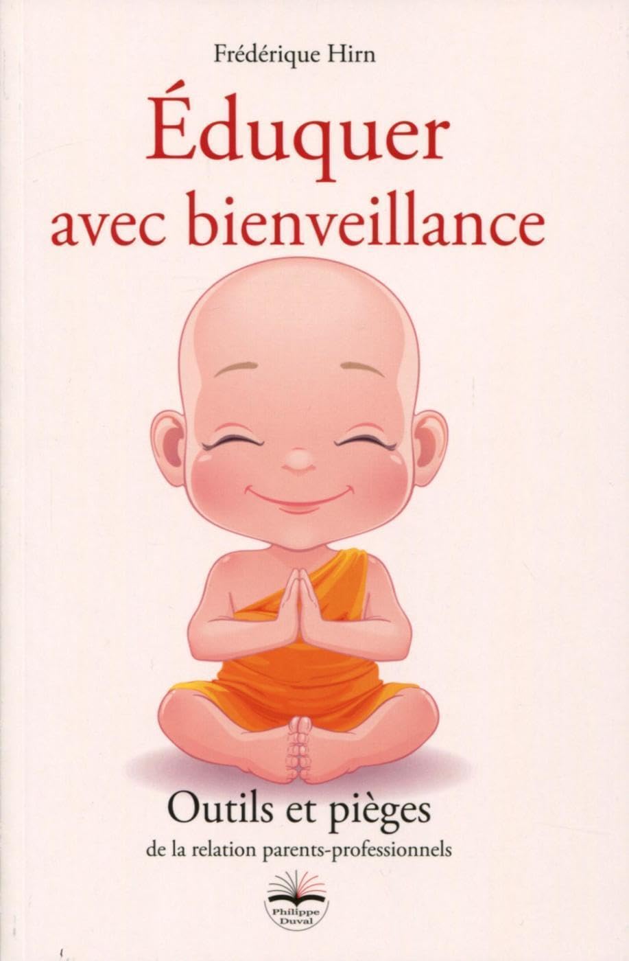 Éduquer avec bienveillance: Pièges et outils de la relation parents-professionnels 9791090398665