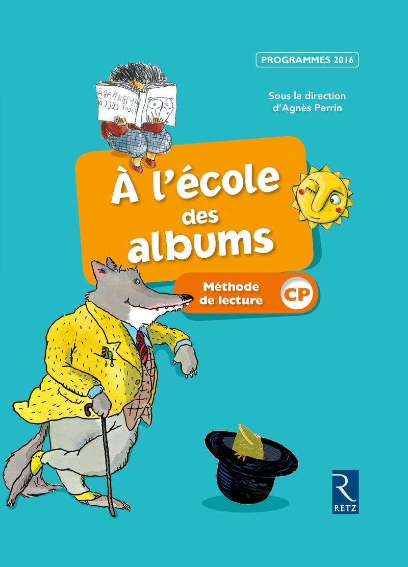 Méthode de lecture - À l'école des albums CP - Programmes 2016: EDITION 2017 - Série bleue - Manuel de l'élève 9782725634265