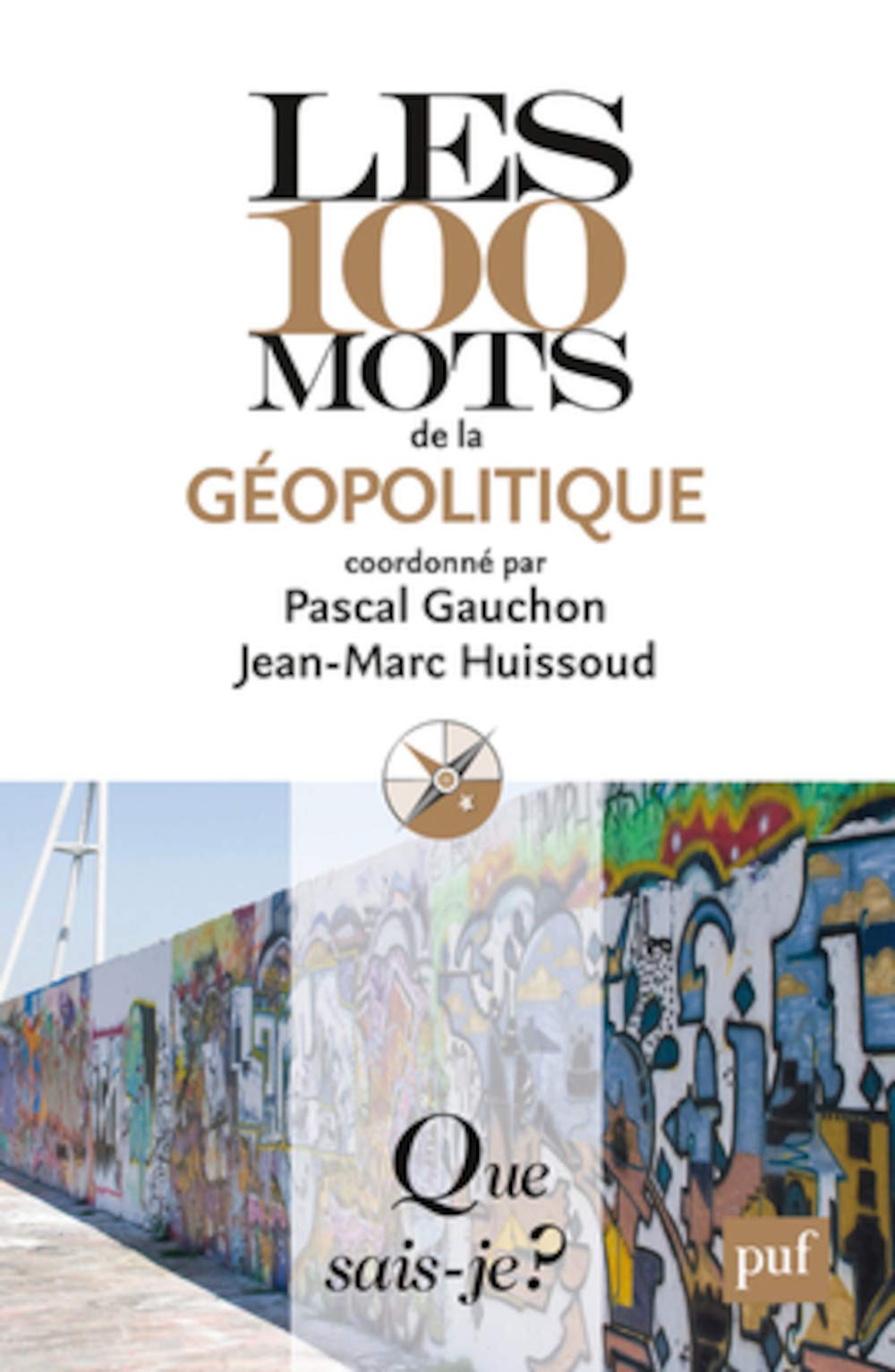 Les 100 mots de la géopolitique 9782130630852