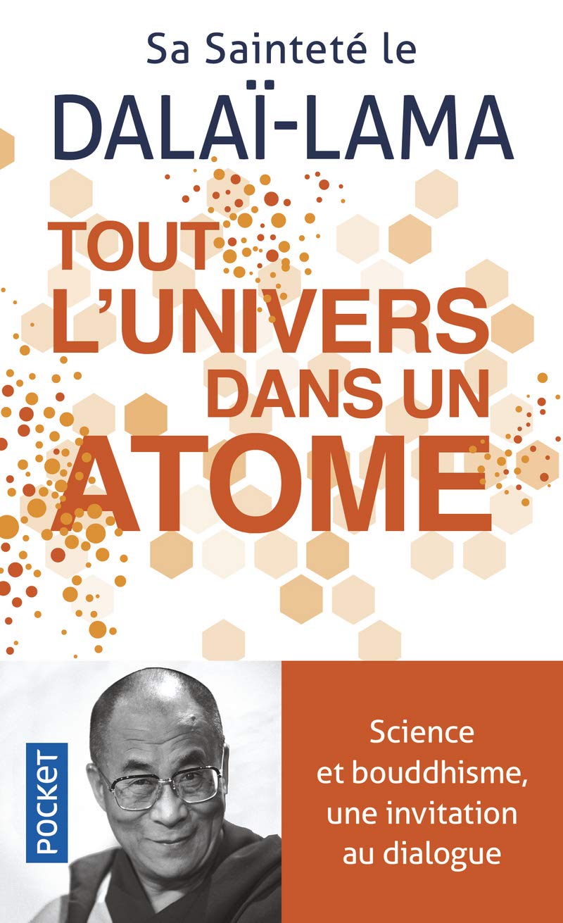 Tout l'univers dans un atome: Science et Bouddhisme, une invitation au dialogue 9782266172721