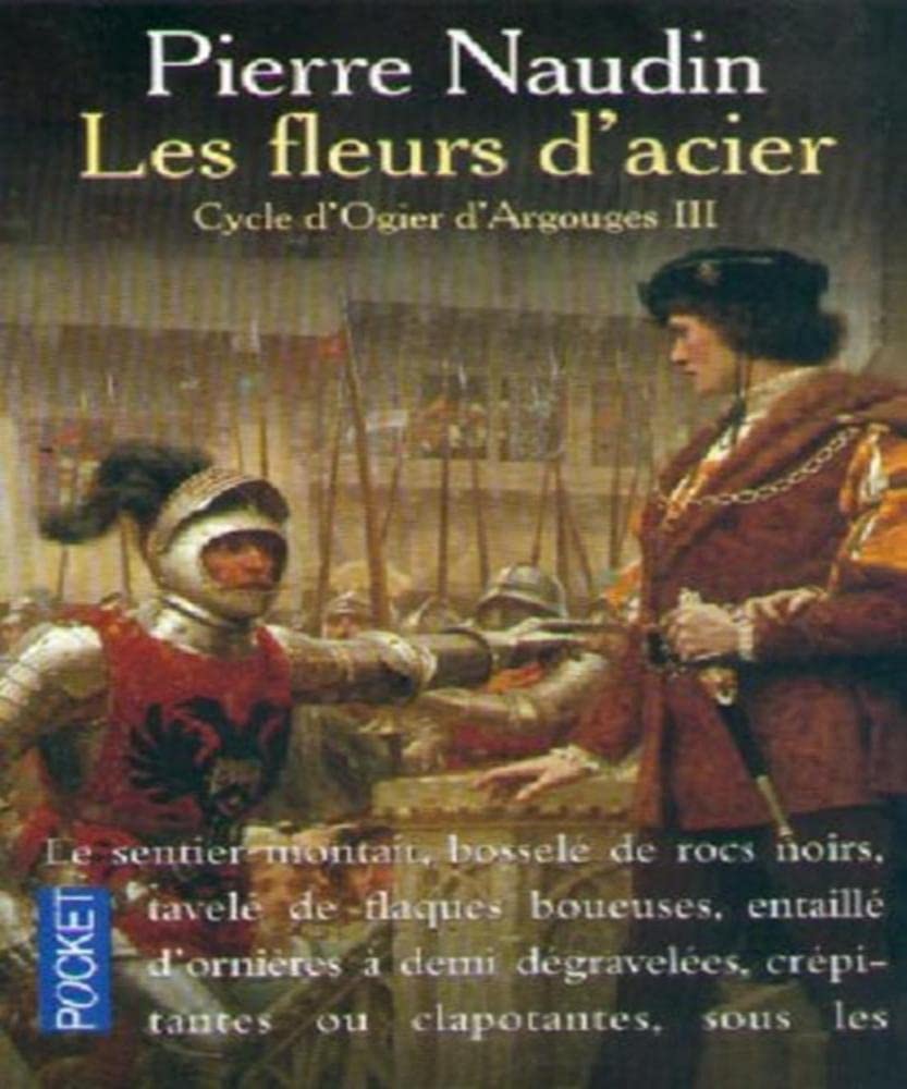 Les Fleurs d'acier, tome 3. Cycle d'Ogier d'Argouges 9782266103077