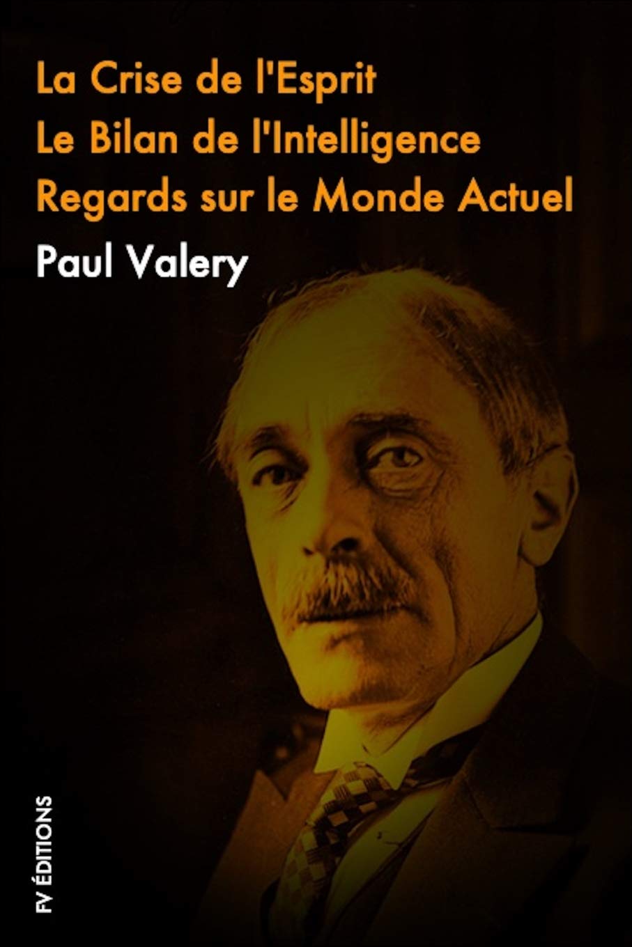 La crise de L’esprit, Le Bilan de l’Intelligence, Regards sur le monde actuel 9781796652086