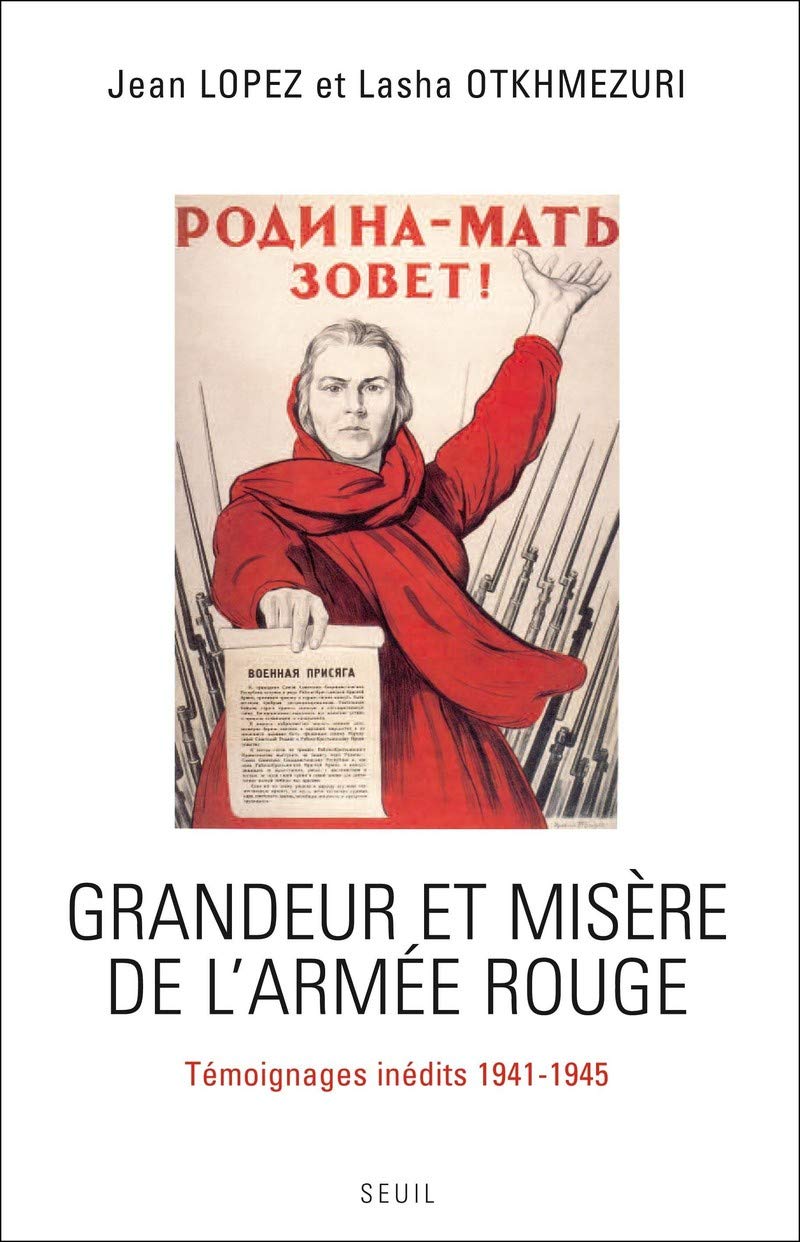 Grandeur et Misère de l'Armée rouge: Témoignages inédits (1941-1945) 9782021038675