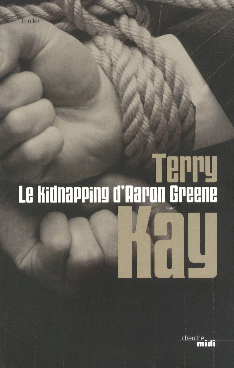 Le kidnapping d'Aaron Greene 9782749120744