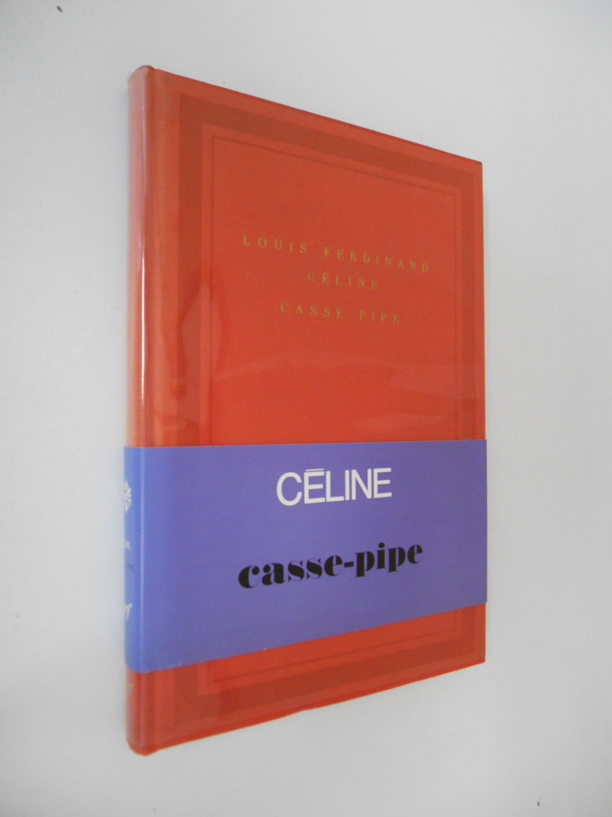 Casse-pipe: [(suivi du) Carnet du cuirassier Destouches] 9782070101115
