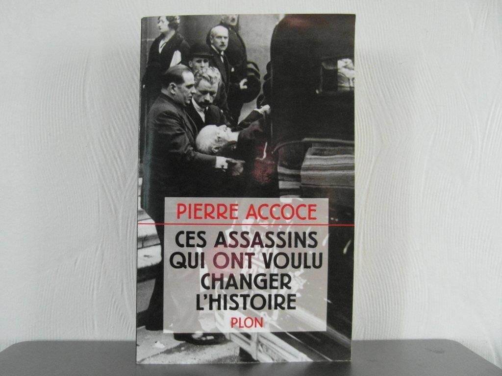 Ces assassins qui ont voulu changer l'histoire 9782259189873