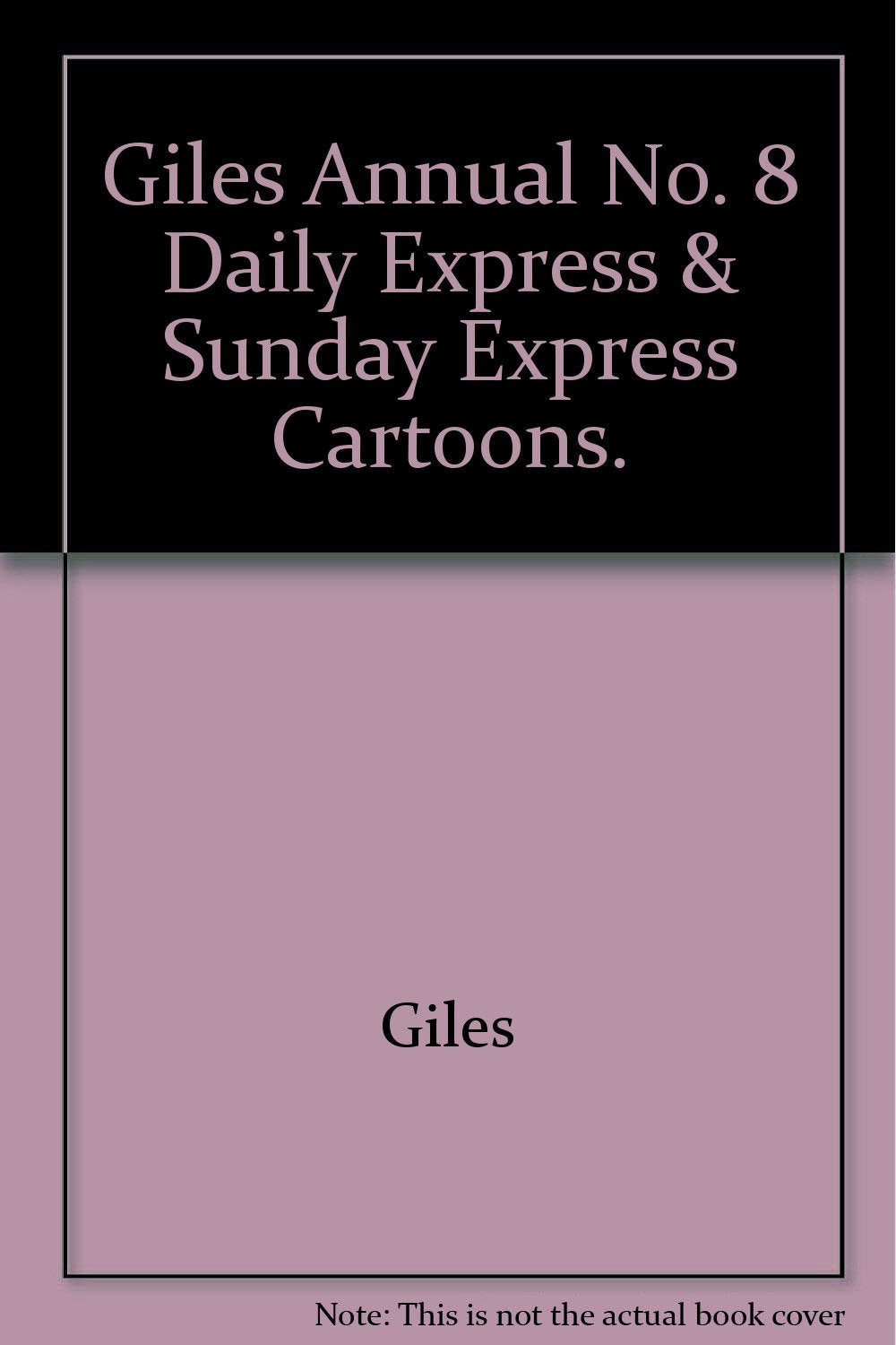 Giles Annual No. 8 Daily Express & Sunday Express Cartoons. 