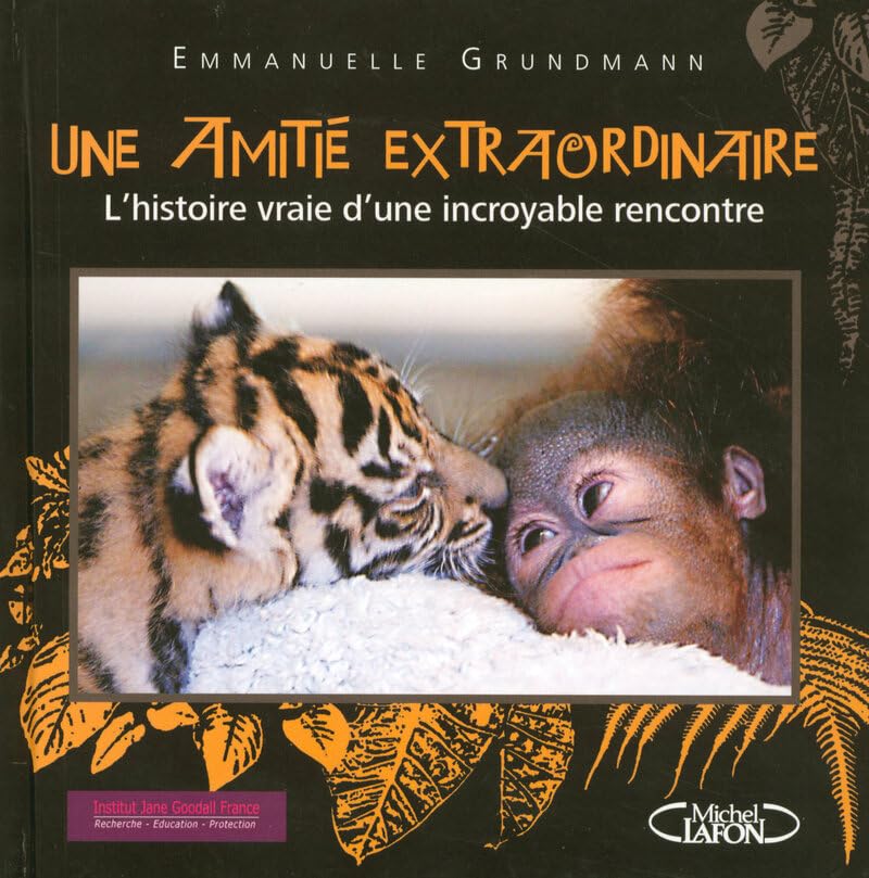 Une amitié extraordinaire - L'histoire vrai d'uneincroyable rencontre 9782749907598