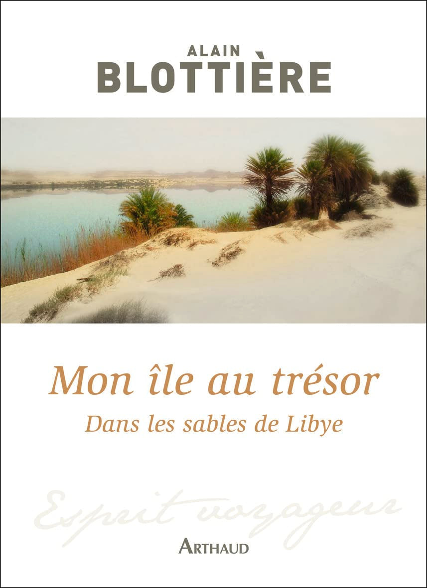 Mon île au trésor: Dans les sables de Libye 9782081297920